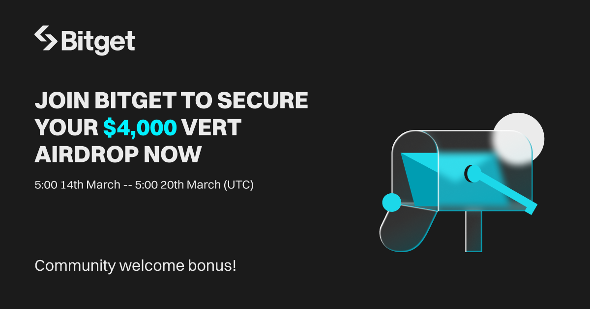 Bitget Community Welcome Bonus, Join to Share $4,000 VERT Rewards ...